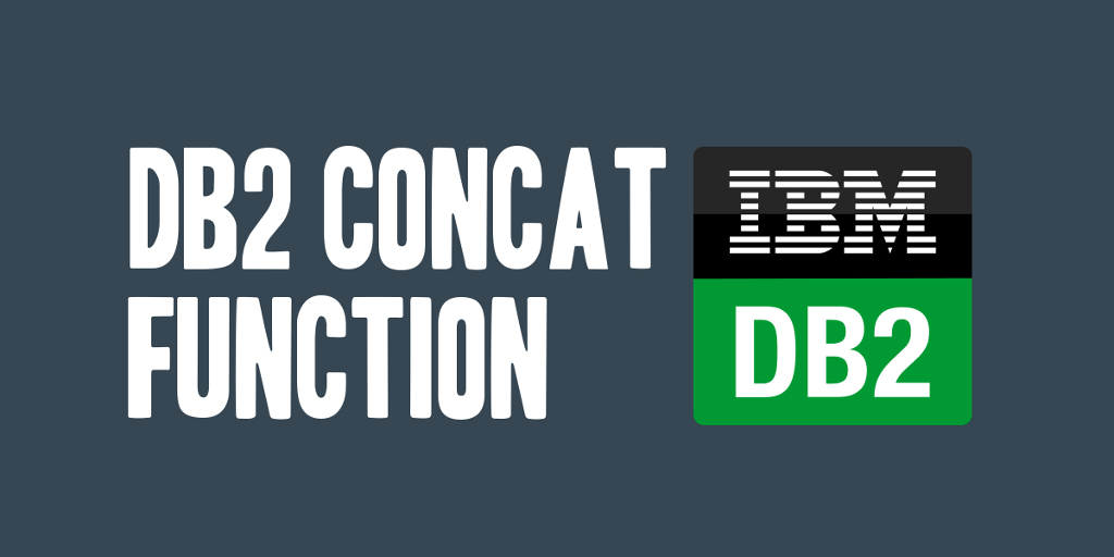 DB2 CONCAT (Concatenate) Function
