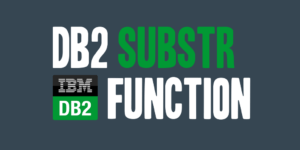 DB2 SUBSTR (Substring) Function
