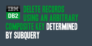 Delete Records Using an Arbitrary Composite Key Determined by Subquery