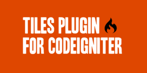 Tiles Plugin for CodeIgniter